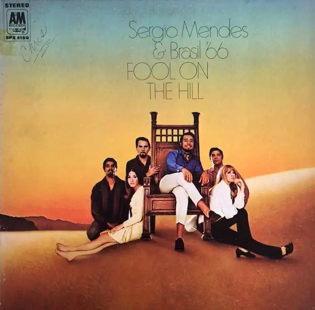 SERGIO MENDES & BRASIL '66 / FOOL ON THE HILL