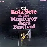 BOLA SETE / AT THE MONTEREY JAZZ FESTIVA