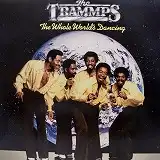 TRAMMPS / WHOLE WORLD'S DANCING