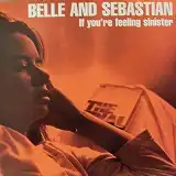BELLE AND SEBASTIAN / IF YOU'RE FEELING SINISTER