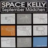 SPACE KELLY / SEPTEMBER MADCHENΥʥ쥳ɥ㥱å ()