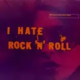 JESUS AND MARY CHAIN / I HATE ROCK 'N' ROLLΥʥ쥳ɥ㥱å ()