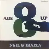 NEIL & IRAIZA / AGE 8 AND UPΥʥ쥳ɥ㥱å ()