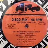 SHOW STOPPERS / AIN'T NOTHIN' BUT A HOUSE PARTY