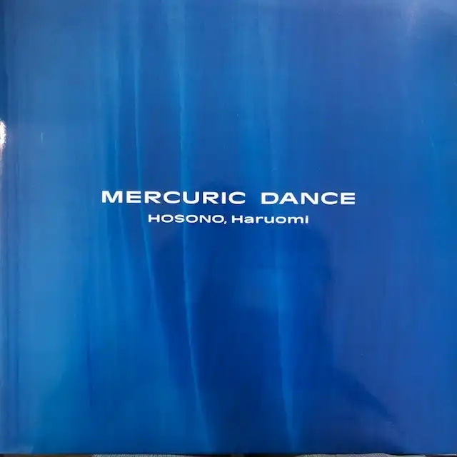  (HARUOMI HOSONO) / MERCURIC DANCE