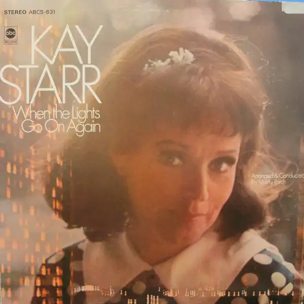 KAY STARR / WHEN THE LIGHTS GO ON AGAIN