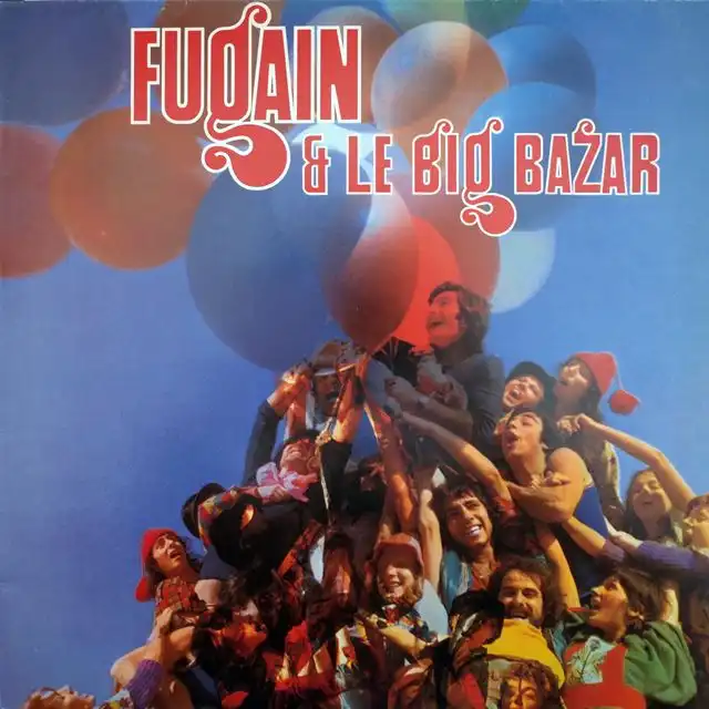 MICHEL FUGAIN & LE BIG BAZAR / FAIS COMME L'OISEAU