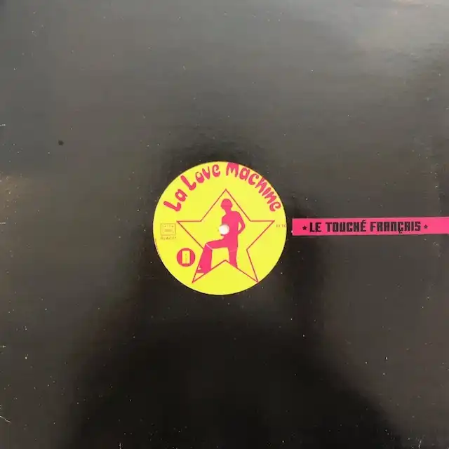 LA LOVE MACHINE / LE TOUCHE FRANCAIS