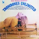 TROMBONES UNLIMITED / BIG BOSS BONES!