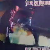 STEVIE RAY VAUGHAN AND DOUBLE TROUBLE / COULDN'T STAND THE WEATHER