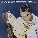 CROOKES / I REMEMBER MOONLIGHT