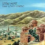 LITTLE FEAT / TIME LOVES A HERO