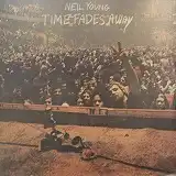 NEIL YOUNG / TIME FADES AWAY