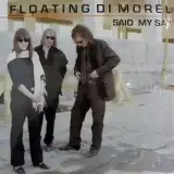 FLOATING DI MOREL / SAID MY SAY