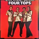 FOUR TOPS / BACK WHERE I BELONG