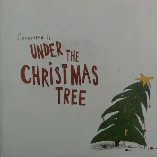 COCOSUMA / UNDER THE CHRISTMAS TREE