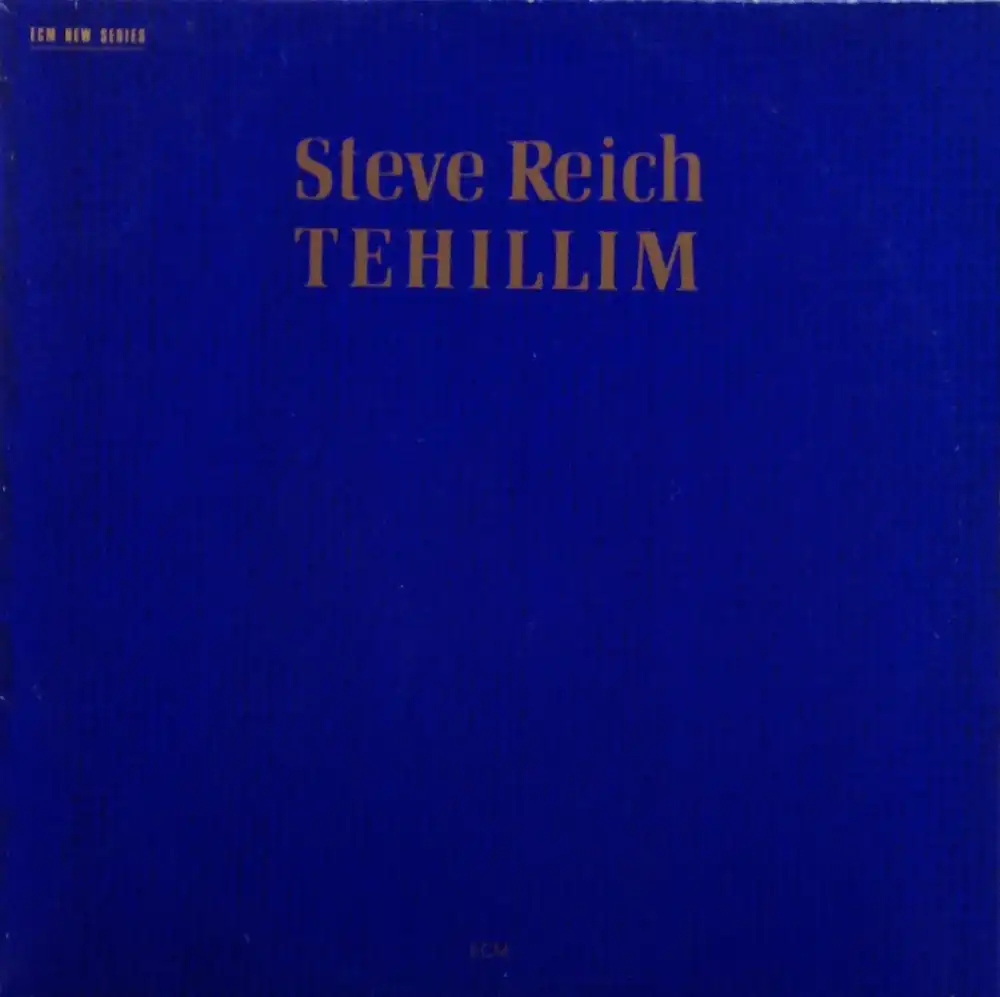 STEVE REICH / TEHILLIM