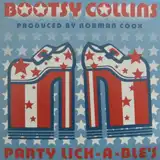BOOTSY COLLINS / PARTY LICK-A-BLE'S