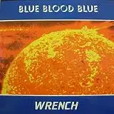 WRENCH / BLUE BLOOD BLUEΥʥ쥳ɥ㥱å ()