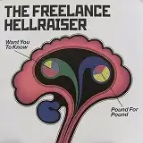 FREELANCE HELLRAISER / WANT YOU TO KNOW