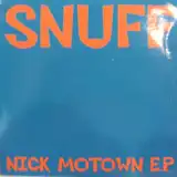 SNUFF / NICK MOTOWN E.P.