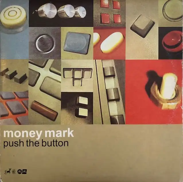 MONEY MARK / PUSH THE BUTTON