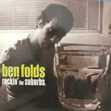 BEN FOLDS / ROCKIN' THE SUBURBS
