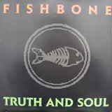 FISHBONE / TRUTH AND SOULΥʥ쥳ɥ㥱å ()
