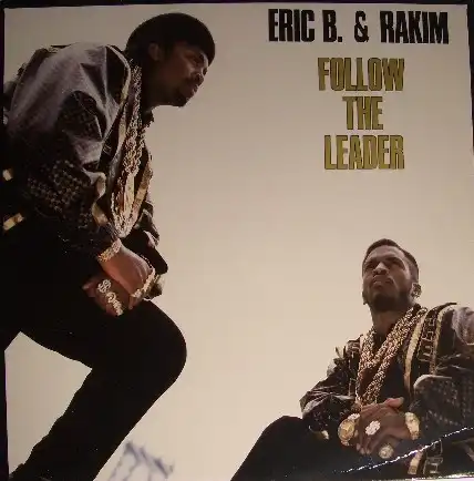 ERIC B. & RAKIM / FOLLOW THE LEADER