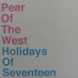 PEAR OF THE WEST / HOLIDAYS OF SEVENTEEN /SPRIT EP