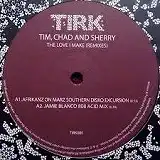 TIM CHAD & SHERRY / THE LOVE I MAKE (REMIXES)