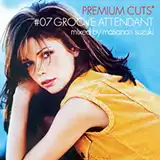MASANORI SUZUKI　/ PREMIUM CUTS #07 GROOVE ATTEND
