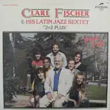 CLARE FISCHER & HIS LATIN JAZZ SEXTET /FREE FALLΥʥ쥳ɥ㥱å ()