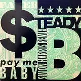 STEADY B / PAY ME BABY
