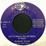 SHARON JONES / GOT A THING ON MY MIND