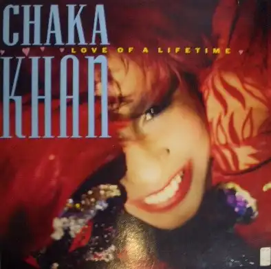CHAKA KHAN / LOVE OF A LIFETIME