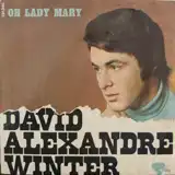 DAVID ALEXANDRE WINTER / OH LADY MARYΥʥ쥳ɥ㥱å ()
