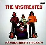 MYSTREATED / LOOKING RIGHT THROUGH