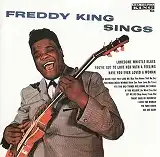 FREDDY KING / FREDDY KING SINGS