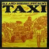 VARIOUS (JIMMY RILEY、JUNIOR DELGADO) / SLY & ROBBIE PRESENT TAXI