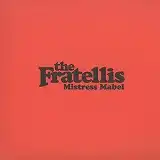 FRATELLIS / MISTRESS MABELΥʥ쥳ɥ㥱å ()