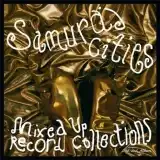 SAMURAJ CITIES / MIXED UP RECORD COLLECTIONS