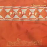 LE HAMMOND INFERNO / PEOPLE POP