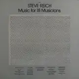 STEVE REICH / MUSIC FOR 18 MUSICIANS