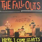 FALL-OUTS / HERE I COME AND OTHER HITSΥʥ쥳ɥ㥱å ()