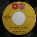 MARVELETTES / TOO MANY FISH IN THE SEA