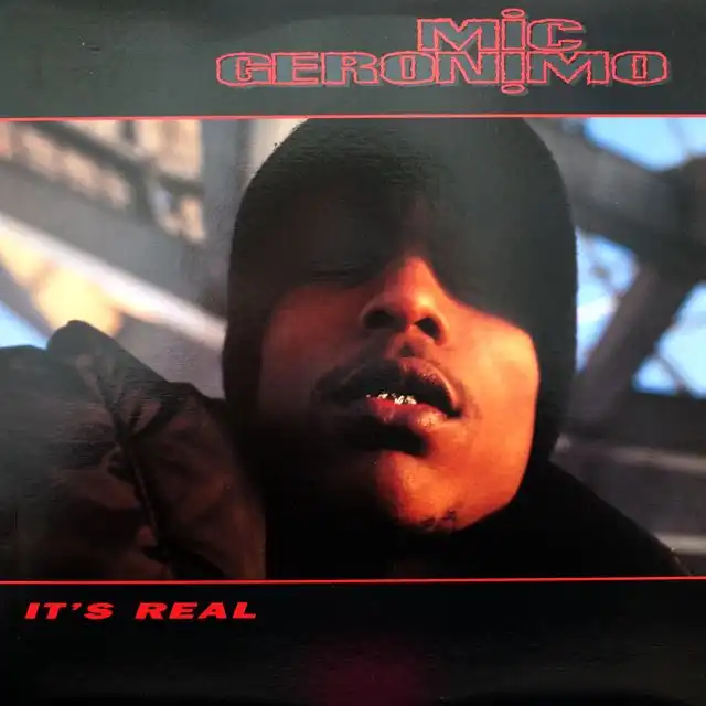 MIC GERONIMO / IT'S REAL