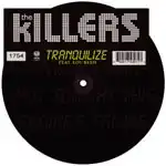 KILLERS / TRAMQUILIZE