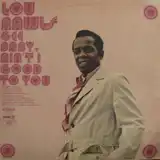 LOU RAWLS / GEE BABY, AIN'T I GOOD TO YOU