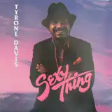 TYRONE DAVIS / SEXY THING